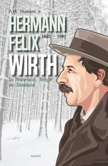 Hermann Felix Wirth 1885-1981 - (ISBN:9789463384933)