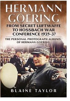 Hermann Goering: Personal Photograph Album Vol 3