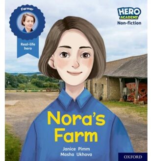 Hero Academy Non-Fiction: Oxford Level 4, Light Blue Book Band: Nora's Farm - Hero Academy - Janice Pimm
