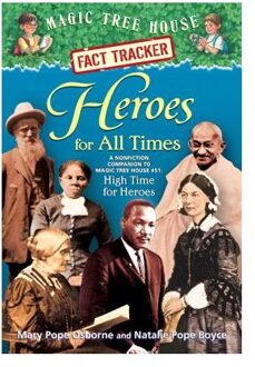 Heroes for All Times: A Nonfiction Companion to Magic Tree House Merlin Mission #23