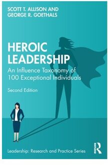 Heroic Leadership - Leadership: Research And Practice - Scott T. (University of Richmond