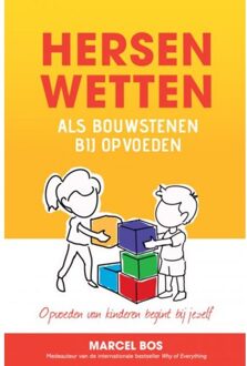 Hersenwetten Als Bouwstenen Bij Opvoeden - Marcel Bos