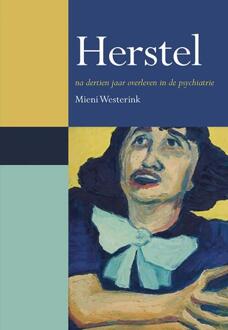 Herstel Na Dertien Jaar Overleven In De - (ISBN:9789463651011)