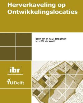 Herverkaveling op ontwikkelingslocaties - Boek A.G. Bregman (9078066490)