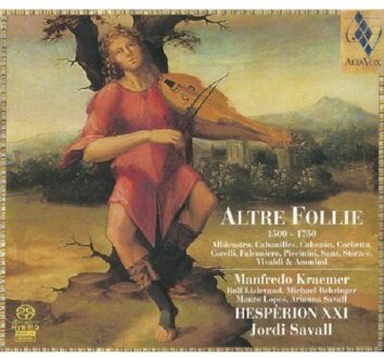 Hesperion Xxi Kraemer - Altre Follie 1500 - 1750