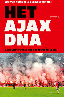 Het Ajax-DNA -  Bas Soetenhorst, Jop van Kempen (ISBN: 9789044661040)