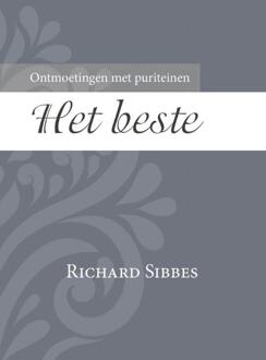 Het Allerbeste - Ontmoetingen Met Puriteinen - (ISBN:9789087182977)