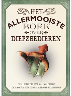 Het Allermooiste Boek Over Diepzeedieren - Allermooiste Boeken - Bethanie Hestermann