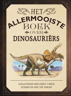 Het allermooiste boek over dinosauriërs - Boek Tom Jackson (9025767001)