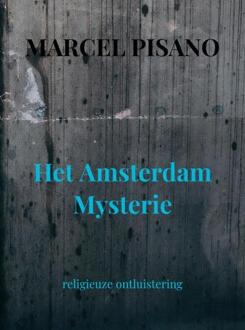 Het Amsterdam Mysterie - Marcel Pisano