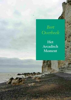 Het arcadisch moment - Boek Bert Overbeek (9462549400)