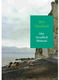 Het arcadisch moment - Boek Bert Overbeek (9462549400)