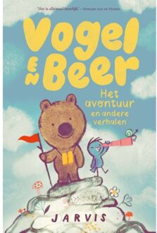 Het Avontuur En Andere Verhalen - Vogel En Beer - Jarvis