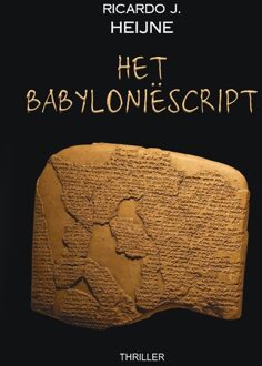 Het Babyloniëscript -  Ricardo J. Heijne (ISBN: 9789464498837)