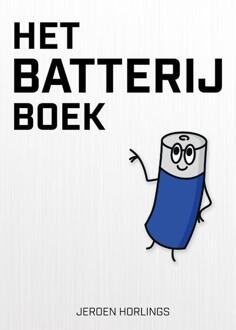 Het batterijboek -  Jeroen Horlings (ISBN: 9789492404770)