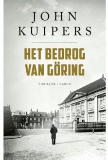 Het Bedrog Van Göring - Charlie Swieninck - John Kuipers