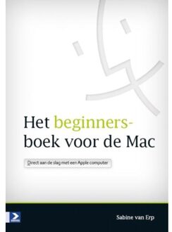 Het beginnersboek voor de Mac - Boek Sabine van Erp (9012582814)