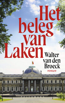 Het beleg van Laken -  Walter van den Broeck (ISBN: 9789463839815)