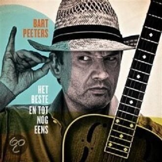 Het Beste En Tot Nog Eens - Bart Peeters