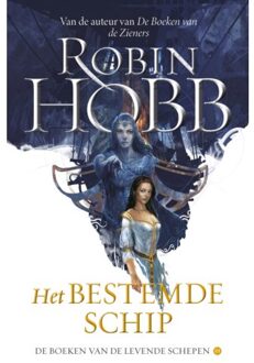 Het Bestemde Schip - De Boeken Van De Levende Schepen - Robin Hobb