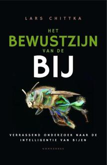 Het bewustzijn van de bij -  Lars Chittka (ISBN: 9789056159832)