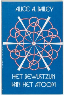 Het bewustzijn van het atoom - Boek A.A. Bailey (9062715036)