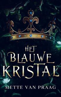 Het blauwe kristal -  Mette van Praag (ISBN: 9789403726366)