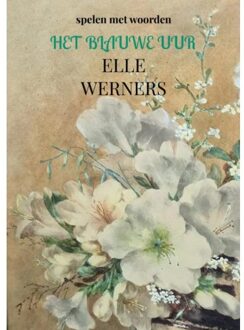 Het Blauwe Uur - Elle WERNERS