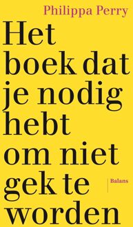 Het boek dat je nodig hebt om niet gek te worden - Philippa Perry - ebook