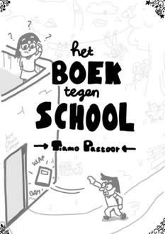 Het Boek tegen School -  Tiamo Pastoor (ISBN: 9789403633985)