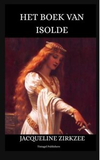 Het Boek Van Isolde - Jacqueline Zirkzee