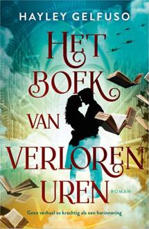 Het boek van verloren uren -  Hayley Gelfuso (ISBN: 9789402719055)