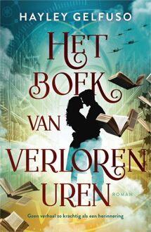 Het boek van verloren uren -  Hayley Gelfuso (ISBN: 9789402775891)