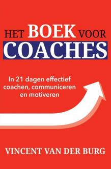 Het Boek voor Coaches -  Vincent van der Burg (ISBN: 9789402183184)