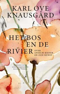 Het bos en de rivier -  Karl Ove Knausgård (ISBN: 9789025318314)