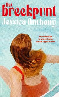 Het breekpunt -  Jessica Anthony (ISBN: 9789025477530)