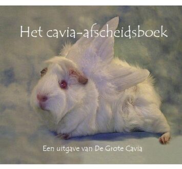 Het cavia afscheidsboek / 2 - Boek De Grote Cavia (9490902683)