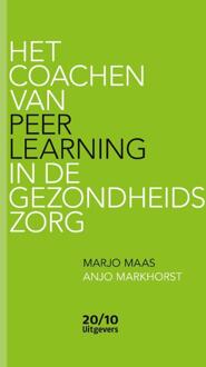 Het Coachen Van Peer Learning In De Gezondheidszorg - Marjo Maas