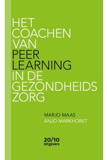 Het Coachen Van Peer Learning In De Gezondheidszorg - Marjo Maas