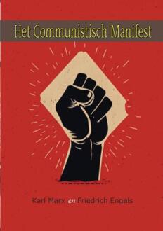 Het Communistisch Manifest -  Friedrich Engels, Karl Marx (ISBN: 9789464815757)
