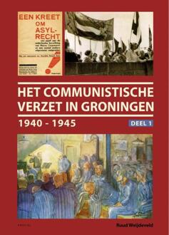 Het communistische verzet in Groningen - Boek Ruud Weijdeveld (9052945535)