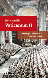 Het Concilie Vaticanum -  Leo Declercq, Mathijs Lamberigts (ISBN: 9789085282716)