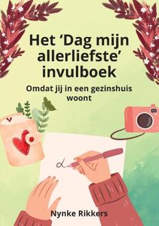 Het 'Dag mijn allerliefste' invulboek gezinshuis -  Nynke Rikkers (ISBN: 9789464818598)