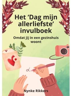 Het 'Dag Mijn Allerliefste' Invulboek Gezinshuis - Nynke Rikkers