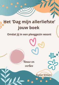Het 'Dag mijn allerliefste' jouw boek pleegzorg -  Nynke Rikkers (ISBN: 9789464815528)