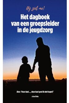 Het Dagboek Van Een Groepsleider In De Jeugdzorg - Axel Dirks