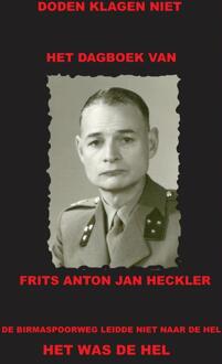 Het dagboek van Frits Anton Jan Heckler - Boek F.A.J. Heckler (9461934963)