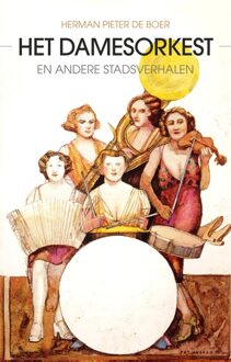 Het damesorkest - eBook Herman Pieter De Boer (9463450335)