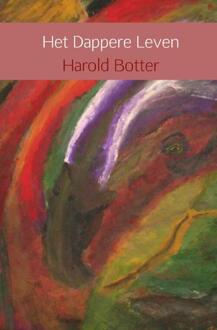 Het dappere leven - Boek Harold Botter (9461935137)