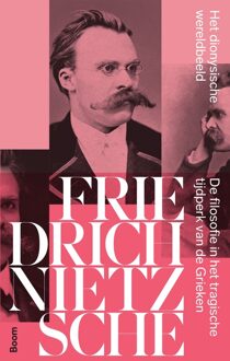 Het dionysische wereldbeeld -  Friedrich Nietzsche (ISBN: 9789024463640)